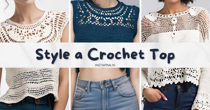 How to style a Crochet Top How to Style a crochet top